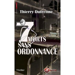 7 morts sans ordonnance Thierry Dufrenne Lectures de Liliba