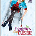 LES TRIBULATIONS D'UNE <b>CAISSIERE</b> - ANNA SAM