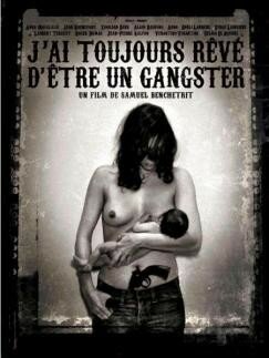 j_ai_toujours_reve_d_etre_un_gangster_imagesfilm
