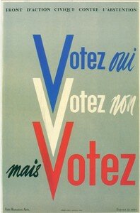 1958_Front_d_Action_Civique_Votez_Oui_Votez_non_mais_Votez