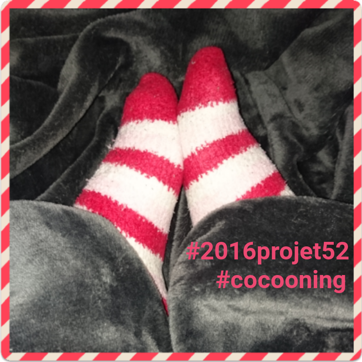 46 projet52 2016 - Cocooning