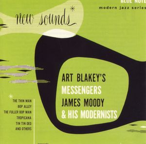 Art_Blakey_s_Messengers_James_Moody___His_Modernists___1947_48___New_Sounds__Blue_Note_