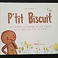 P'tit Biscuit ou L'histoire du bonhomme de pain d'épices qui ne voulut pas finir en miettes