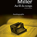 Arthur Miller - « Au fil du temps »