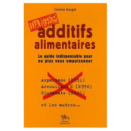Additifs_alimentaires_Danger_Corinne_Gouget