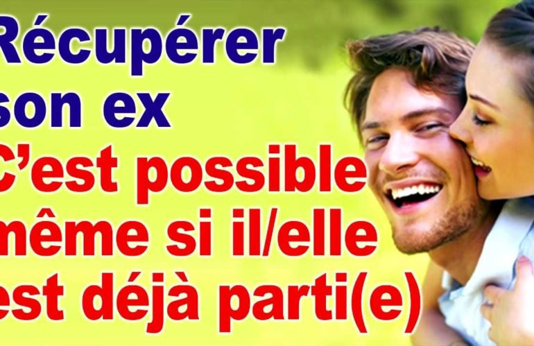 COMMENT-RECUPERER-SON-EX-LE-PLUS-VITE-POSSIBLE-770x499