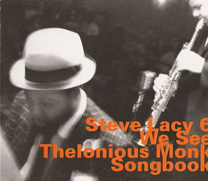 Steve_Lacy___1992___We_See__Thelonious_Monk_Songbook__Hat_Hut_