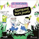 Les aventuriers au jardin bio fabriquent leurs jouets couv