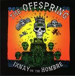 the_offspring_ixnay_hombre