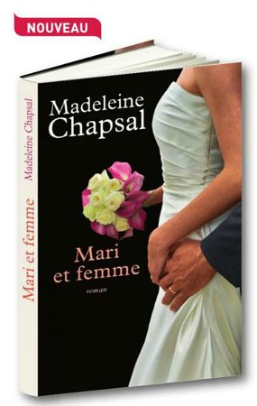 MARI ET FEMME - MADELEINE CHAPSAL - GRAND LIVRE DU MOIS