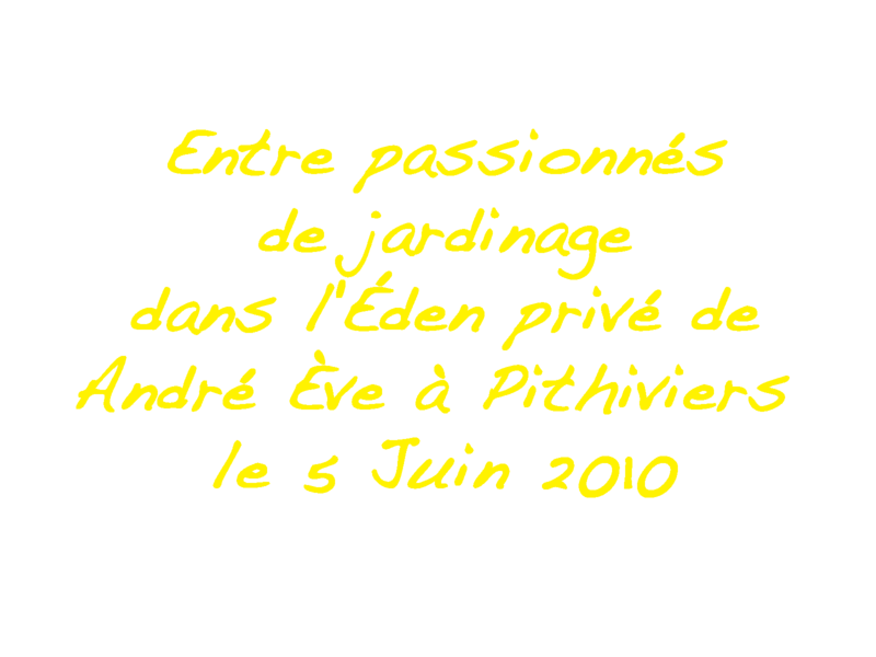 Chez André Eve le 5 Juin 2010