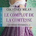 Le complot de la comtesse ❉❉❉ <b>Courtney</b> <b>Milan</b>