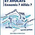 Médiateurs et Avocats : Ennemis ? Alliés ?, Sylvie Adijès et Hélène Lesser