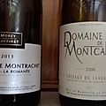 Chassagne-Montrachet : Morey Coffinet : La Romanée 2013, et Terrasses du Larzac : Montcalmès <b>2006</b>