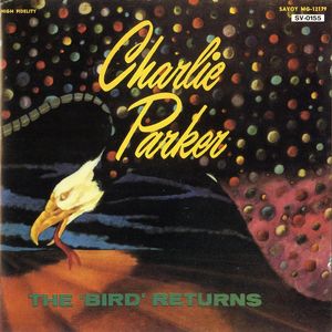 Charlie_Parker___1948_49___The_Bird_Return__Savoy_
