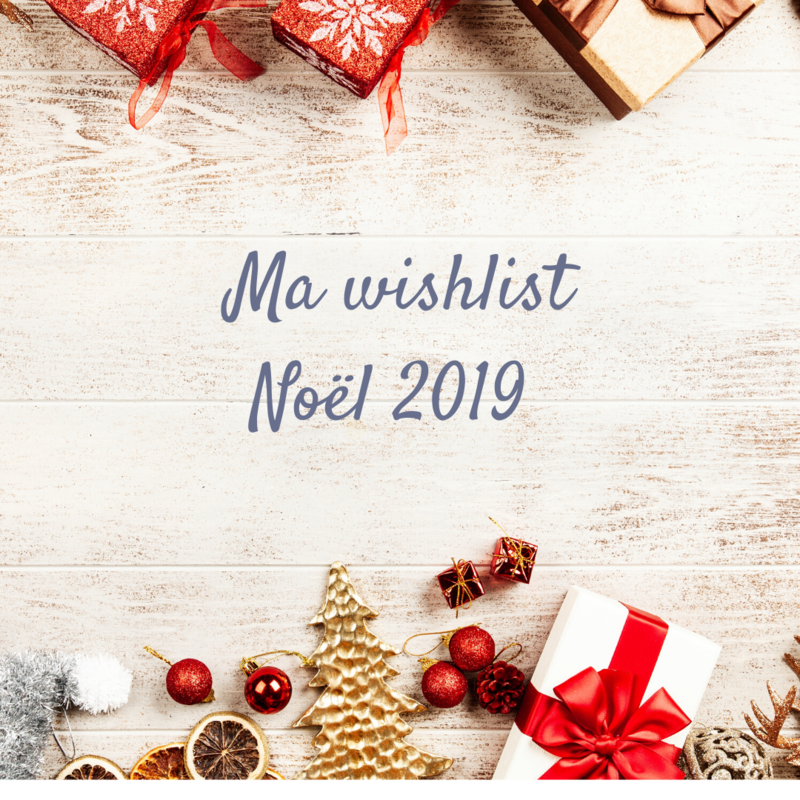 Wishlist Noël 2019 ©Kid Friendly