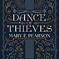 <b>Dance</b> of Thieves, de Mary E. Pearson