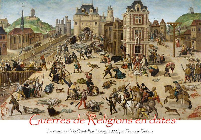 Guerres de Religions en dates Le massacre de la Saint-Barthélemy (1572) par François Dubois