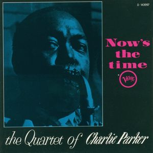 Charlie Parker - 1952-53 - Now's the Time (Verve)