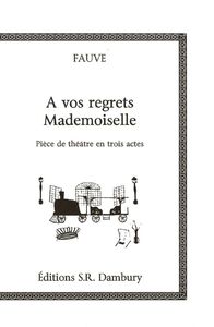 1ere couverture A vos regrets Mademoiselle