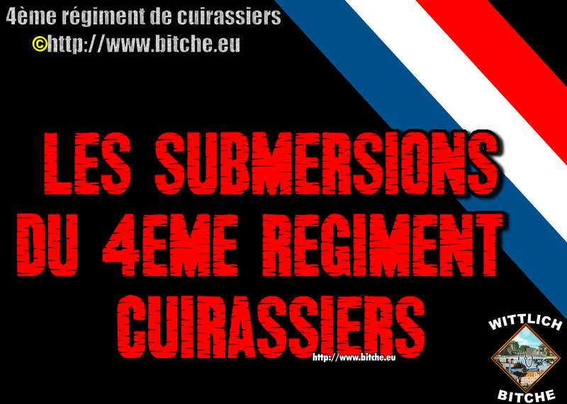 - les SUBMERSiONS du 4ème Régiment de Cuirassiers