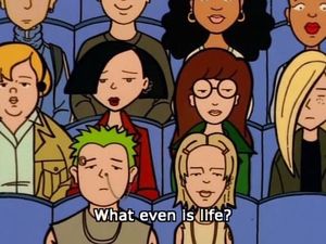 Daria___what_even_is_life