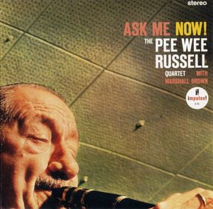 Pee Wee Russell Quartet - 1963 - Ask Me Now! (Impulse!)