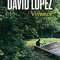 Rentrée littéraire 2022 : Vivance, l'errance pleine de vie de David <b>Lopez</b>
