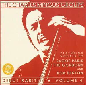 Charles Mingus Group - 1952-53 - Debuts rarities, Volume 4 (Debuts)