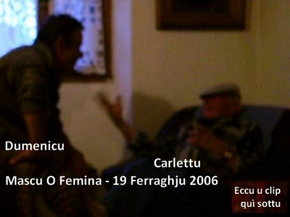 001 1 0267 - Carlettu è Dumenicu - M o F - 2006 02 19
