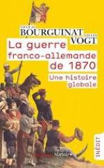 nicolas-bourguignat-et-gilles-vogt-la-guerre-franco-allemande-de-1870-une-histoire-globale