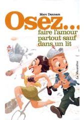 Osez_faire_l_amour_partout_sauf_dans_un_lit_Marc_Dunnam