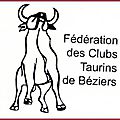 Communiqué de la <b>Fédération</b> des <b>Clubs</b> <b>Taurins</b> du <b>Biterrois</b>