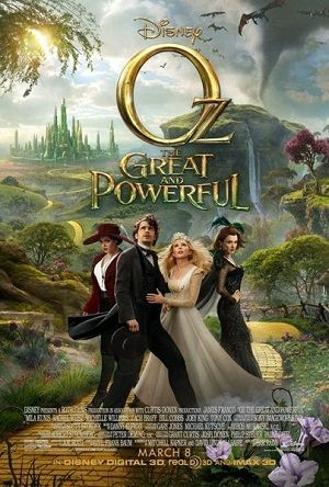 2013 0317 Oz the great and Powerful