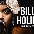 [Ciné] <b>Billie</b> <b>Holiday</b> - Une affaire d'état