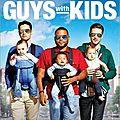 Guys With Kids [Pilot]