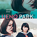 Ueno Park d'<b>Antoine</b> <b>Dole</b>