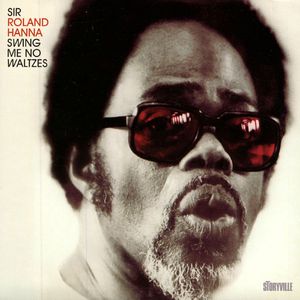 Roland Hanna - 1973-79 - Swing Me No Waltzes (Storyville)