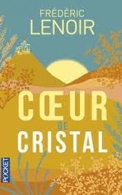 Coeur de cristal - Frédéric Lenoir