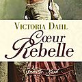 Coeur Rebelle - La Famille York T. 1 de Victoria Dahl