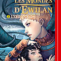 <b>Bottero</b>,<b>Pierre</b> - Les mondes d'Ewilan -2 L'oeil d'Otolep lu par Kelly Marot