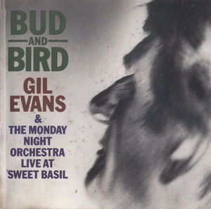 Gil_Evans___The_Monday_Night_Orchestra___1986___Bud___Bird__Evidence_