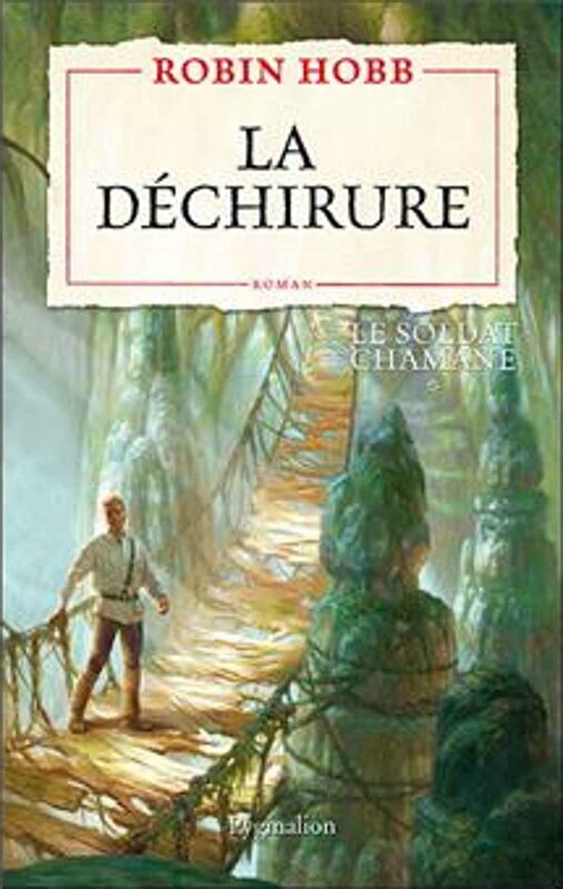 Le soldat Chamane - La déchirure - Robin HOBB