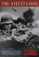 La Grande Histoire de la Seconde Guerre mondiale - Épisode 5 - 1940, A Feu et à Sang