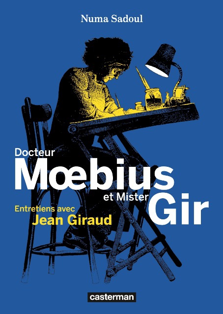 Moebius： entretiens avec Numa Sadoul AUT) Giraud / Moebius 6 - Mœbius : Entretiens avec Numa