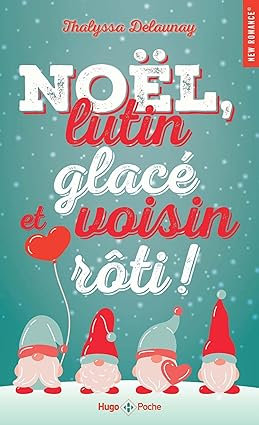 Noël lutin glacé et voisin rôti Thalyssa Delaunay