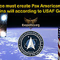 ➡️La force spatiale doit créer la Pax Americana dans <b>l</b>'<b>espace</b> ou la Chine le fera selon un General de <b>l</b>'USAF