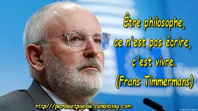 Philosophe - vivre - Frans Timmermans (Citation- in, Pallieter)