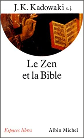 Kadowaki, Le Zen et la Bible