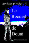 le_recueil_de_Douai_Rimbaud